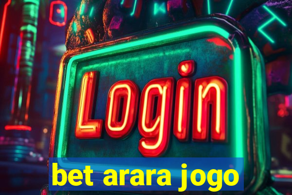 bet arara jogo